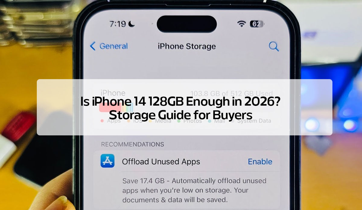 Is iPhone 14 128GB Enough in 2026? A Storage Guide in the iPhone 17 Era